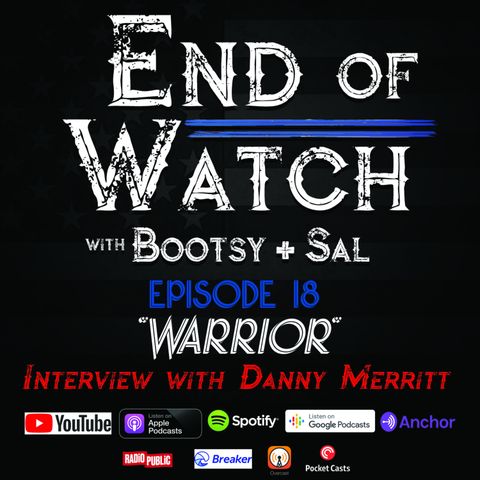 1.18 End of Watch with Bootsy + Sal – “Warrior”