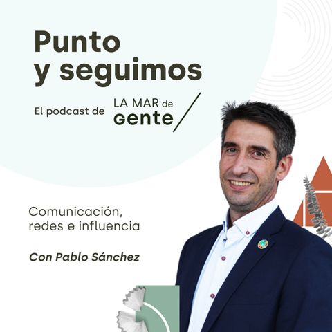 Comunicación e influencia que genera cambio con Pablo Sánchez, de B Lab Spain.