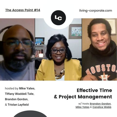 The Access Point : Effective Time & Project Management (w/ Candice Webb)
