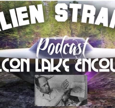 Episode#17 --Falcon Lake Encounter