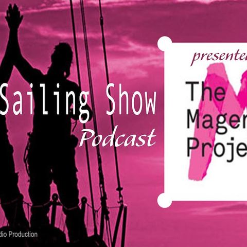 The Sailing Show Presented by The Magenta Project: S3E2