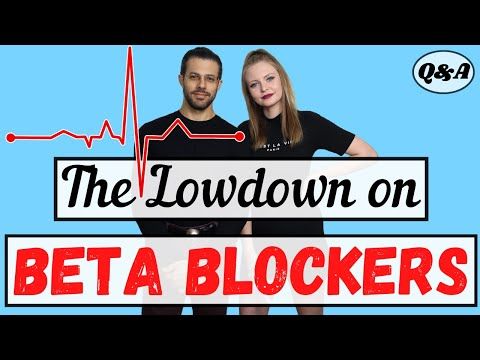 The Lowdown on Beta Blockers