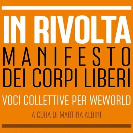 Martina Albini "In rivolta. Manifesto dei corpi liberi"