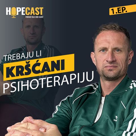 Trebaju li kršćani tražiti pomoć psihoterapeuta? (Marko Zeko) Hopecast ep1 (Dario Kovačević)