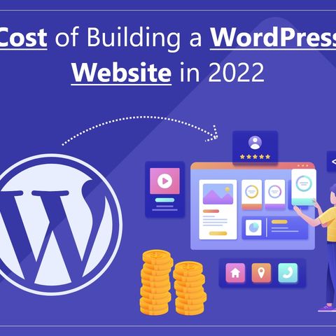 Cost of Building a WordPress Website in 2022- World Web Technology