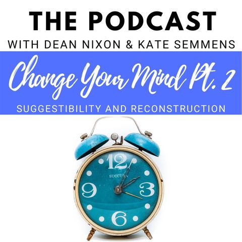 Change Your Mind Part 2: Suggestibility and Reprogramming