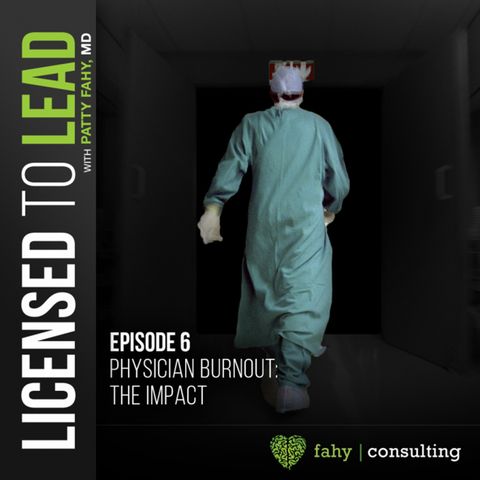 006 - Physician Burnout: The Impact