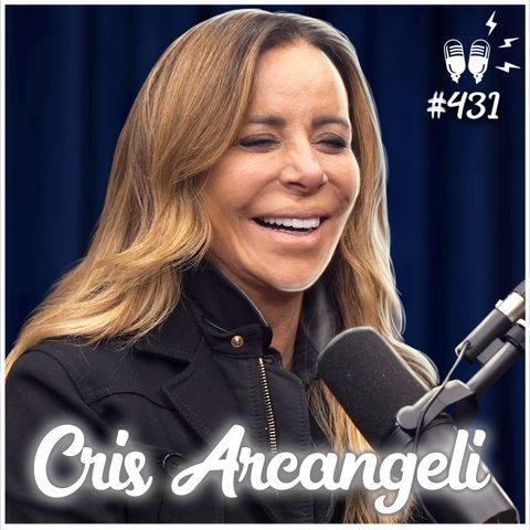CRIS ARCANGELI - Flow Podcast #431