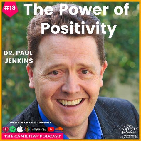 18: Dr. Paul Jenkins | The Power of Positivity