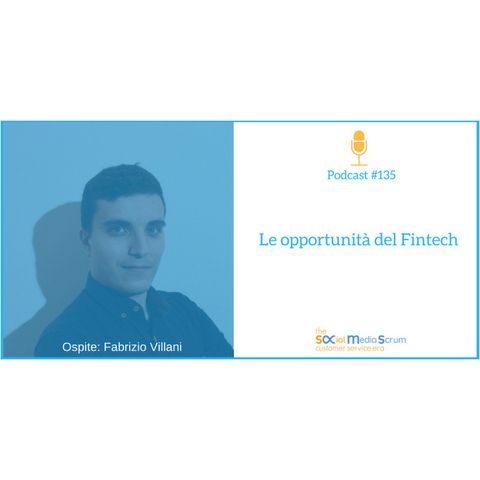 #135 Le opportunità del Fintech - Intervista a Fabrizio Villani