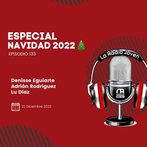 Especial Navidad 2022 | Ep. 133 | Temp. 003