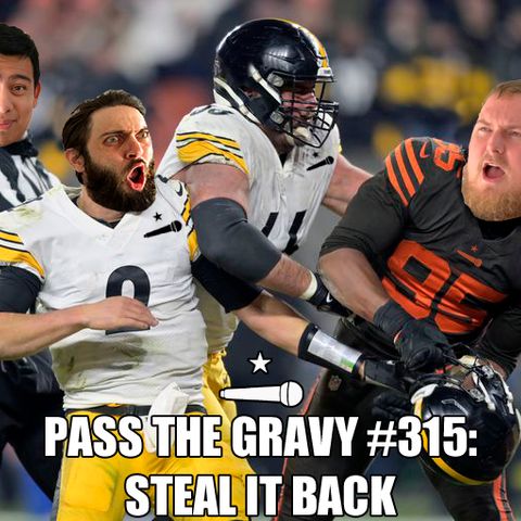 Pass The Gravy #315: Steal It Back