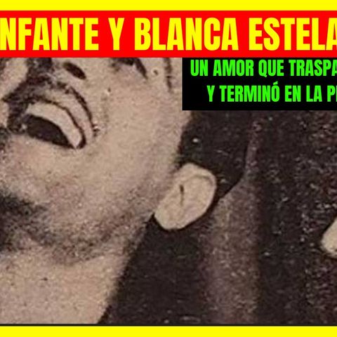 ⭐️PEDRO INFANTE y BLANCA ESTELA PAVÓN un amor que traspasó la pantalla y acabó en la peor tragedia⭐️