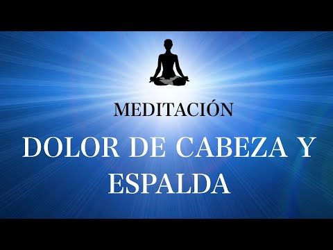 136. Meditación Guiada para el DOLOR DE ESPALDA Y DE CABEZA