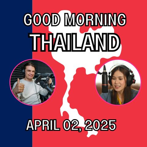 Thailand News from April 2, 2025 – Entry Requirements from May 1, 2025, Earthquake Updates, Pattaya