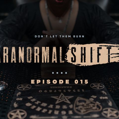 Paranormal Shift | Episode 015 | Why are Christians Playing with Occult objects