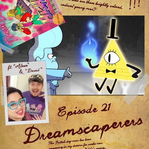 21: Gravity Falls "Dreamscaperers"
