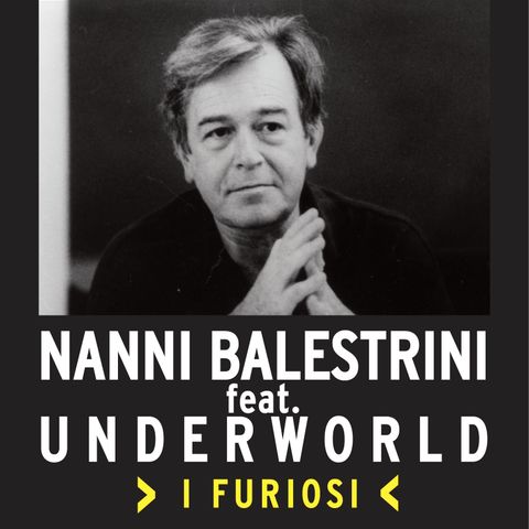 Nanni Balestrini feat. Underworld