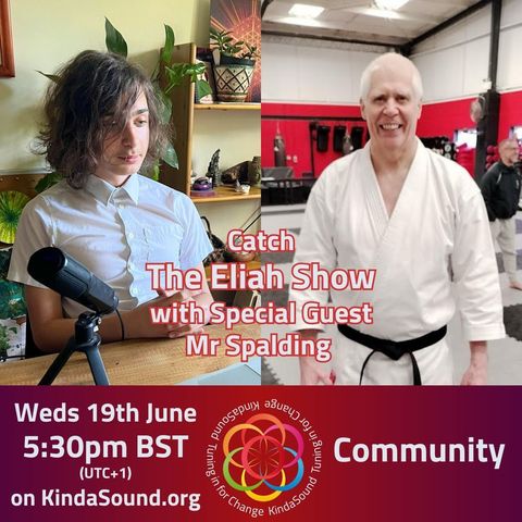 Community | The Eliah Show with Schoolteacher & Karate Sensei Mr Spalding (KS Youth)