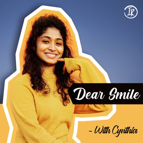 Importance of Self Love  | Dear Smile with Cynthia - Tamil Podcast | DS 004