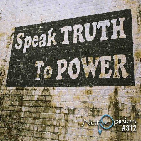 EPISODE  312  "Speak Truth to Power."