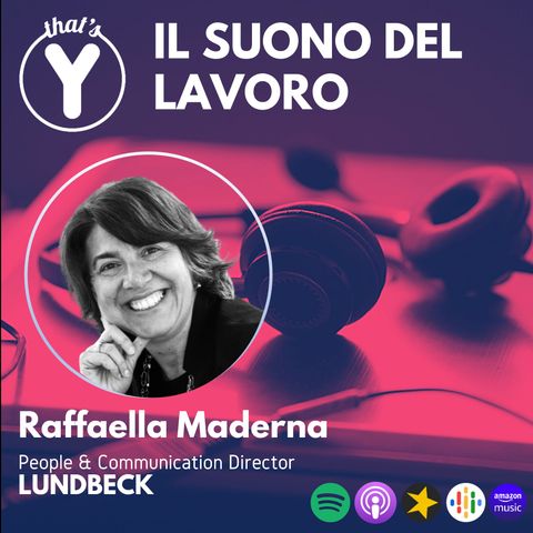 "Il Suono del Lavoro" con Raffaella Maderna LUNDBECK