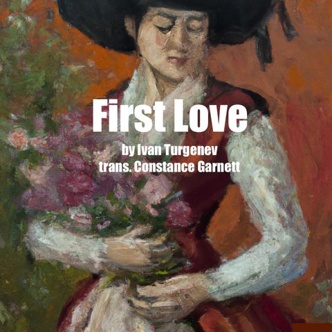 First Love by Ivan Turgenev- Audio Book - Part 2