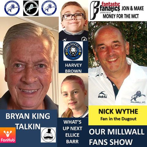 OUR MILLWALL FAN SHOW Sponsored by Dean Wilson Family Funeral Directors 12/08/22