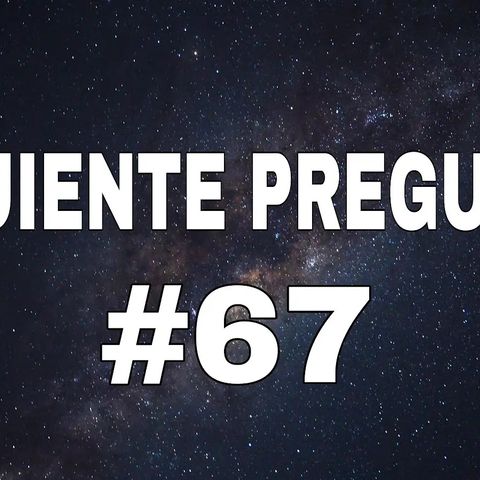 Siguiente Pregunta #67