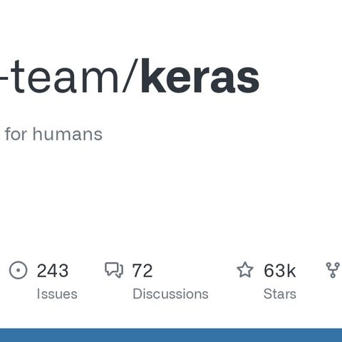 GitHub - keras-team/keras: Deep Learning for humans