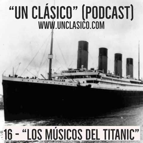 16 - "Los Músicos del Titanic"