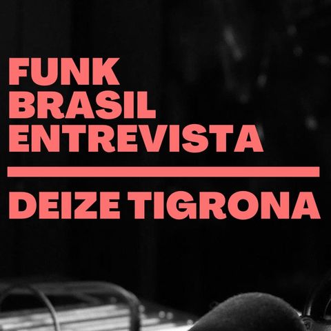 Funk Brasil #3 - Deise Tigrona