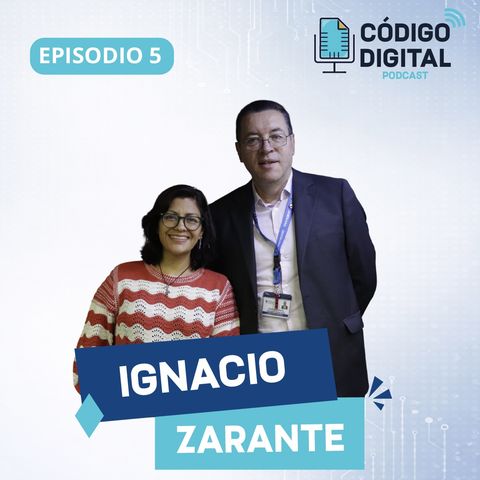 Ignacio Zarante | Código Digital Ep.5