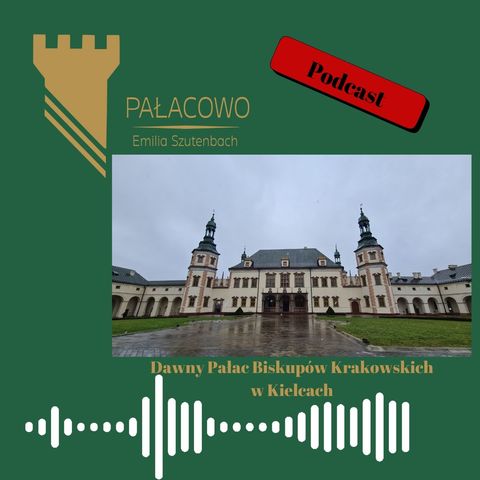 Dawny Pałac Biskupów Krakowskich w Kielcach