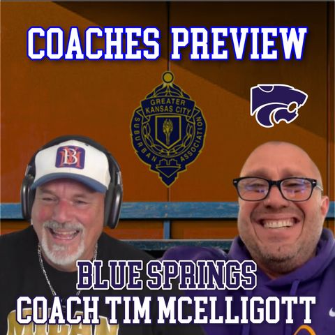 K.C.S. Coaches Preview | Blue Springs Coach Tim McElligott | YBMcast