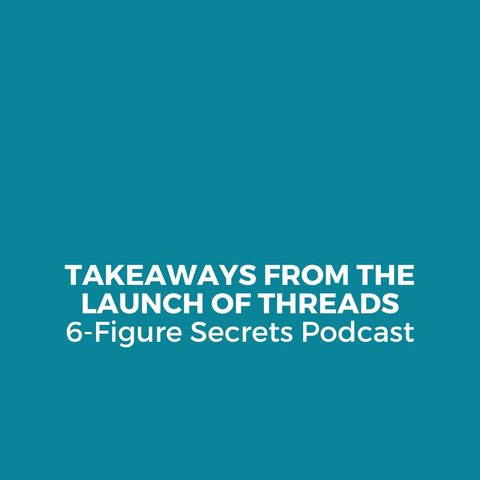 EP 340 | Takeaways from the launch of Threads