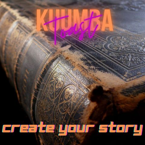 Kuumba Toast - 81421-5 "Create Your Life"