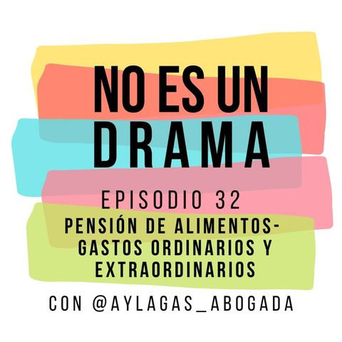 Episodio 32 - Cómo calcular la pensión de alimentos y cómo proteger a los niños de padres deudores, con Marina Aylagas