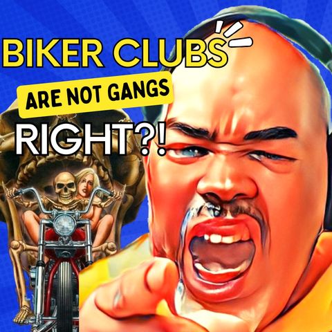 Biker Clubs Are Not Gangs But They Surely Ride Through Gangland