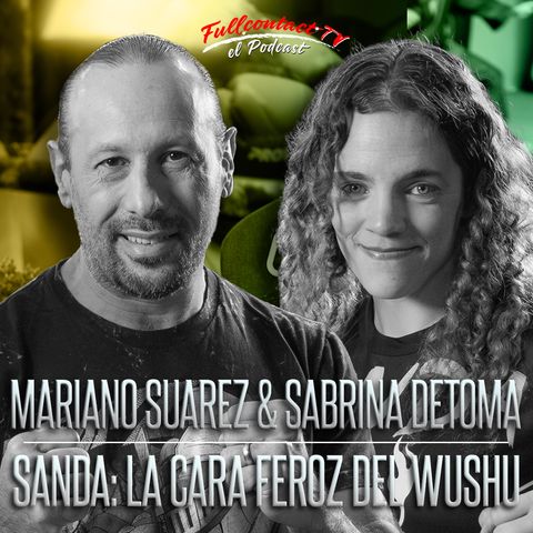 SANDA: La CARA FEROZ del WUSHU | SANDA con SABRINA DETOMA & MARIANO SUAREZ