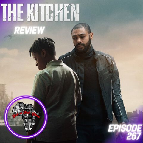 Episode 267: "The Kitchen" (REVIEW) - Black on Black Cinema