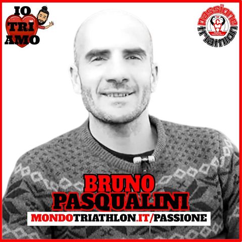 Passione Triathlon n° 165 🏊🚴🏃💗 Bruno Pasqualini