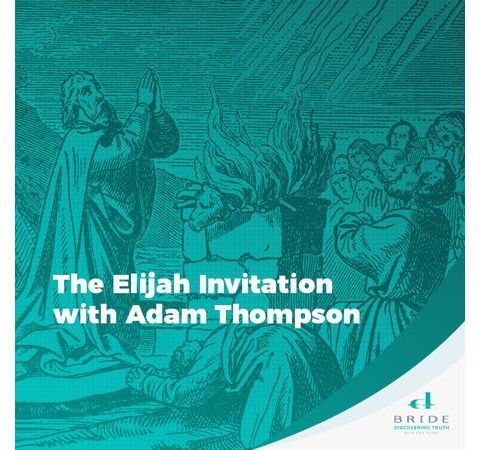 The Elijah Invitation with Adam Thompson
