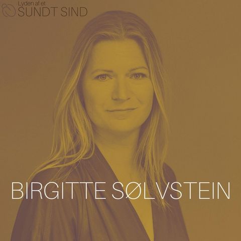 03. Birgitte Sølvstein - Psykologen i Øret om stress og angst