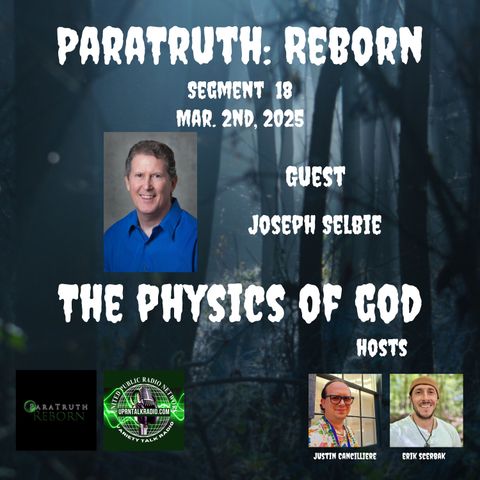 The Physics of God w/Joseph Selbie