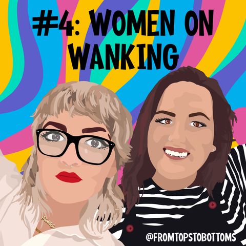 #4: Women on Wanking