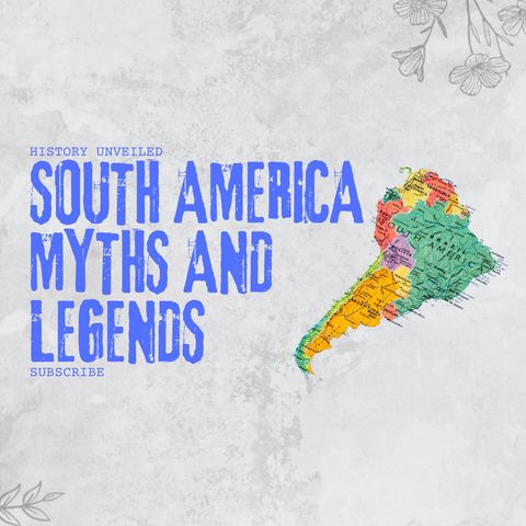 South America Myths and legends