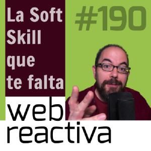 WR 190: La soft skill que te falta
