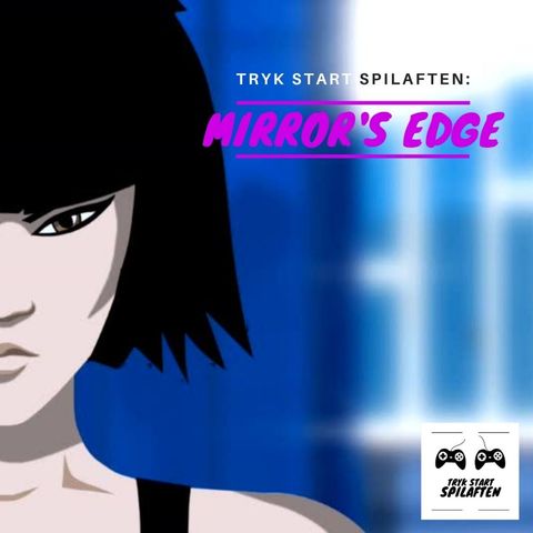 Spilaften 03 - Mirror's Edge