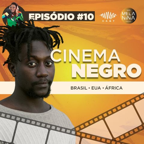 #EP10 - Cinema Negro com Licínio Januário